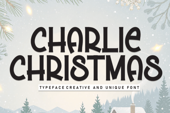 Charlie Christmas: A Modern Display Font for Warm Branding
