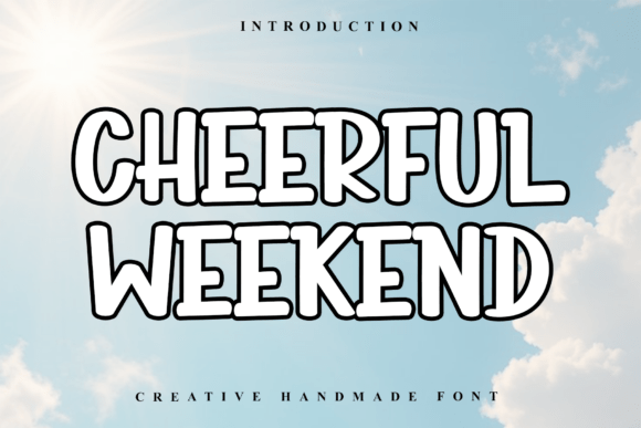 Cheerful Weekend: A Font for Relaxed, Playful Design