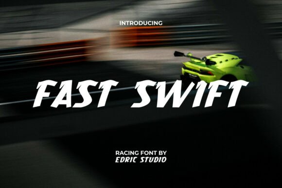 Fast Swift: The High-Octane Typeface for Speed