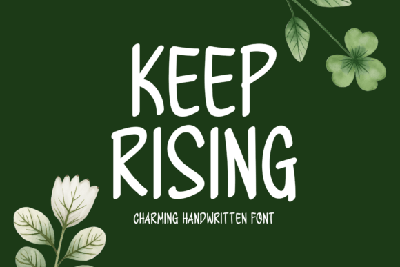 Keep Rising: A Handwritten Font for Uplifting Visual Communication