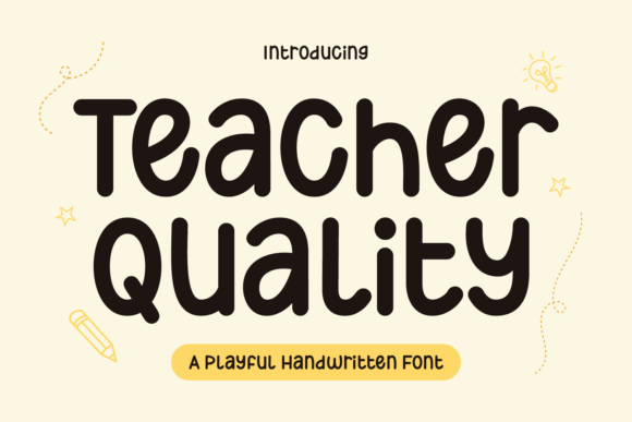 Teacher Quality: A Warm, Bold Handwritten Font